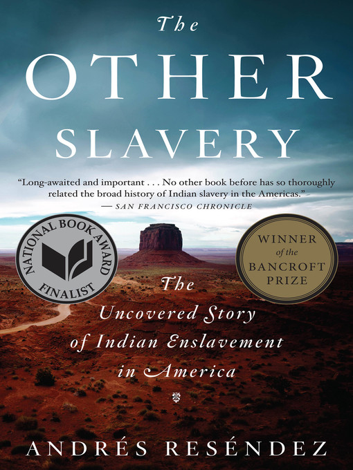 The Other Slavery: The Uncovered Story of Indian Enslavement in America 책표지